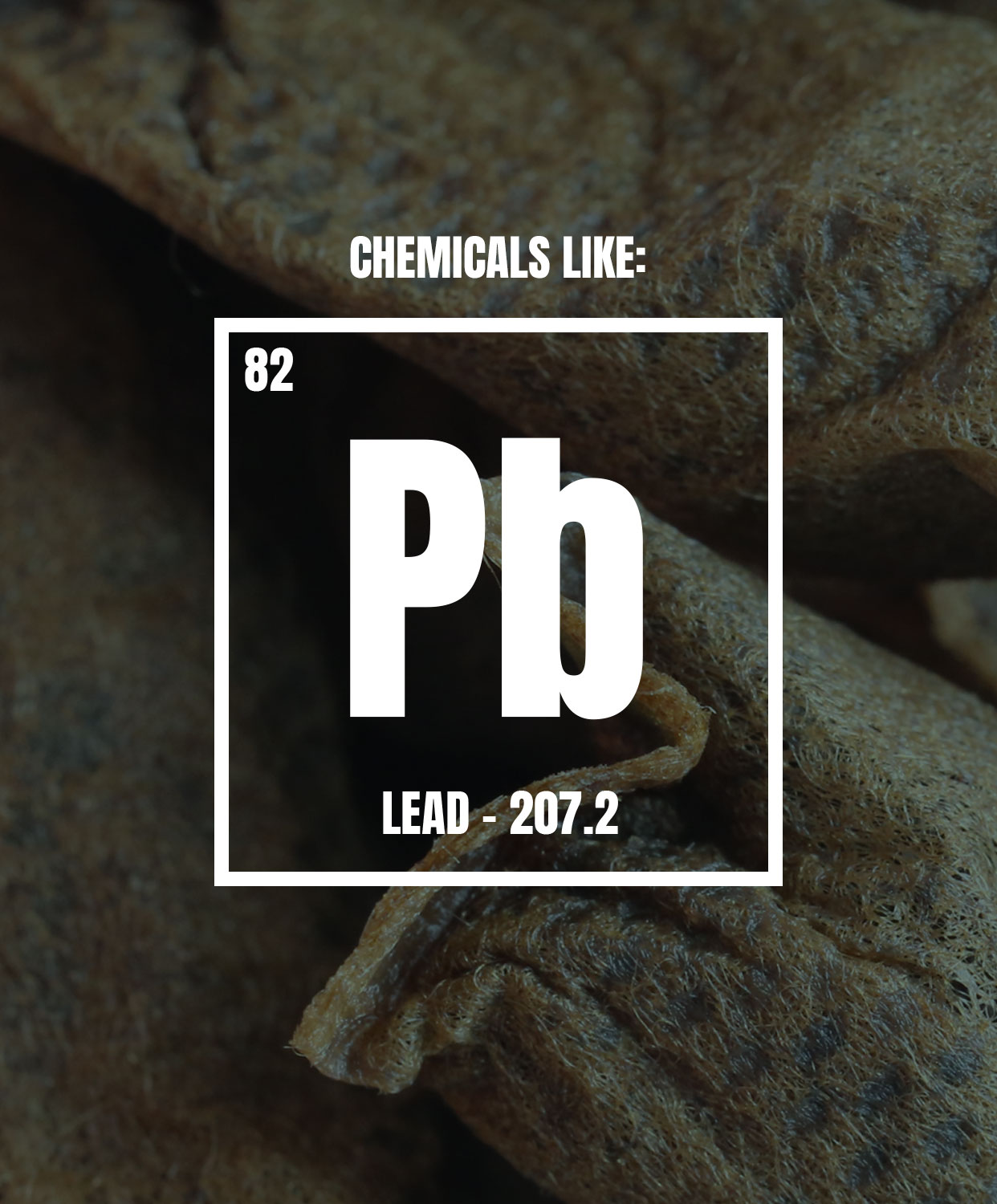 Chemicals like lead