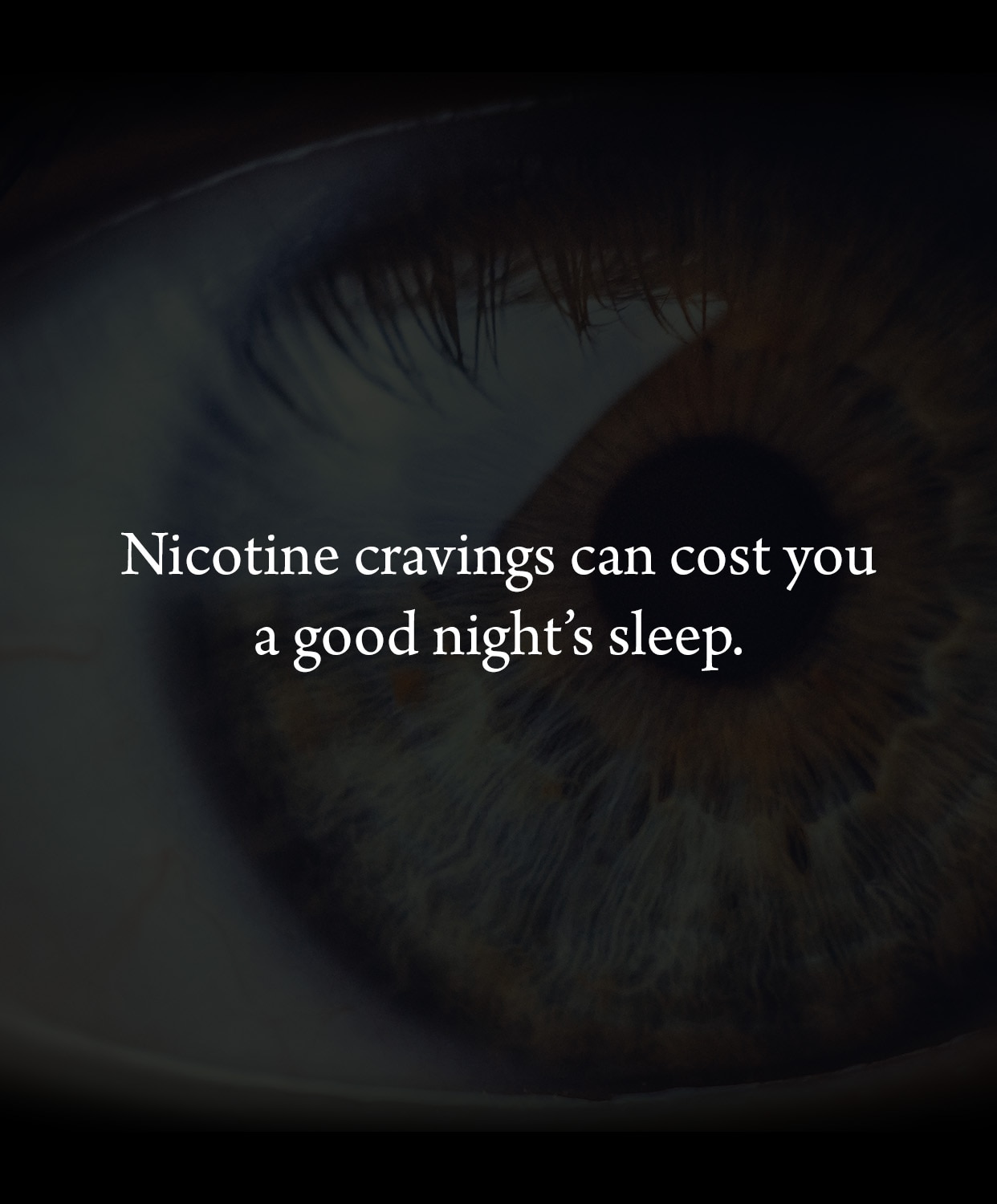Nicotine cravings can cost you a good night’s sleep.