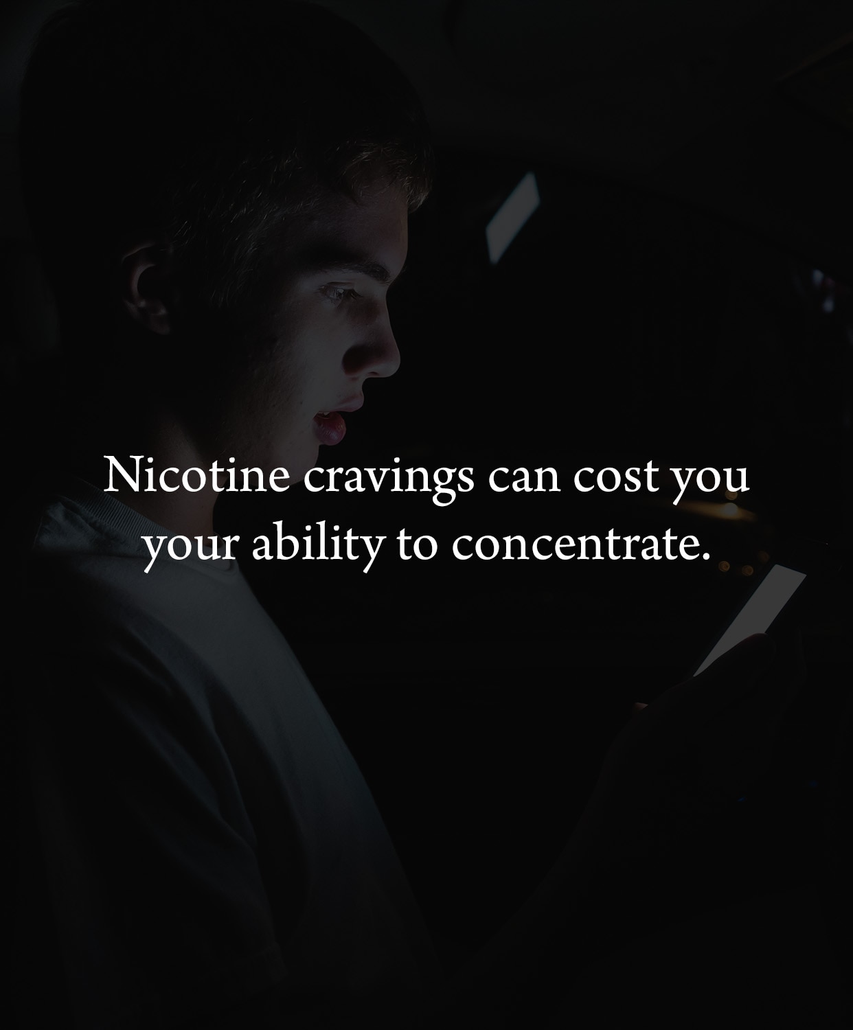 Nicotine cravings can cost you your ability to concentrate.